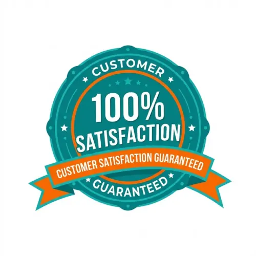 100% Customer Satisfaction Guaranteed